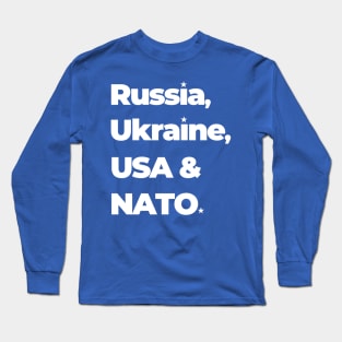 Russia Ukraine USA & NATO Long Sleeve T-Shirt